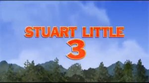 Stuart Little 3 Official Trailer!