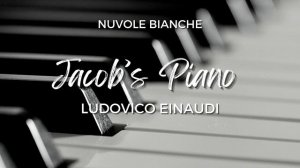 Ludovico Einaudi \\ Jacob's Piano - RELAXING PIANO. Музыка, сборник для релакса. Пианино. Пиано