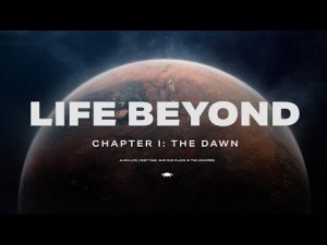LIFE BEYOND: Chapter 1. Alien life, deep time, and our place in cosmic history (4K)