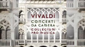 Antonio Vivaldi - Complete Chamber Concertos - Concerto da Camera