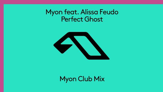 Myon feat. Alissa Feudo - Perfect Ghost (Myon Club Mix) смотреть онлайн