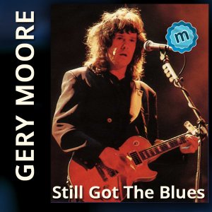 "Still Got The Blues (Live)" - Gary Moore