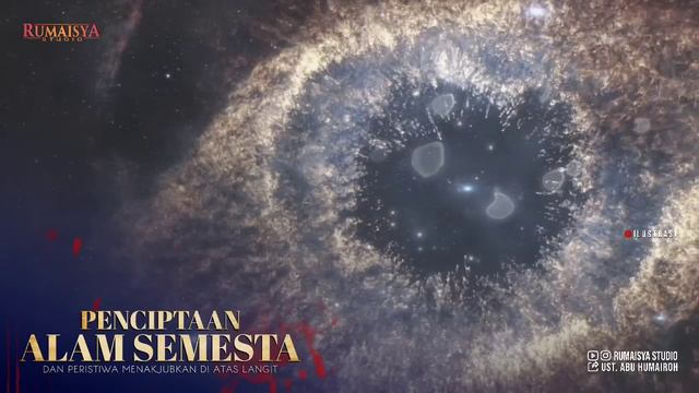 PENCIPTAAN ALAM SEMESTA BERDASARKAN ALQURAN DAN PERISTIWA BESAR DI LANGIT