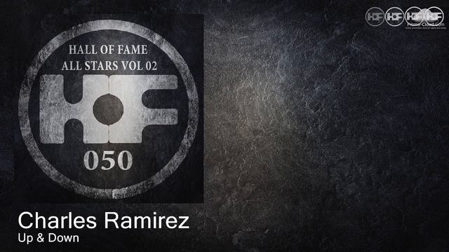 ☆CHARLES RAMIREZ☆ ★UP & DOWN★ ---►Hall Of Fame Records ---► Tech House / House / Melodic смотреть онлайн