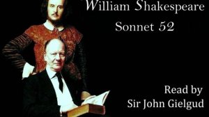 Sonnet 52 by William Shakespeare - Read by John Gielgud