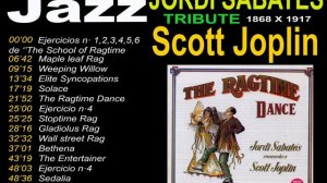 Scott Joplin 1868 X 1917 Tribute  Jordi Sabates 1983 The Ragtime Dance