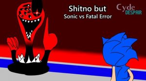 Shitno but Fatal error wants your code | Shitno but Sonic vs Fatal Error
