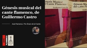 Pódcast → Génesis musical del cante flamenco, de Guillermo Castro