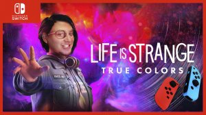 LIFE IS STRANGE➤TRUE COLORS➤NINTENDO SWITCH➤НИНТЕНДО СВИТЧ➤ОБЗОР➤ПРОХОЖДЕНИЕ ?➤СТОИТ ЛИ ПОКУПАТЬ?