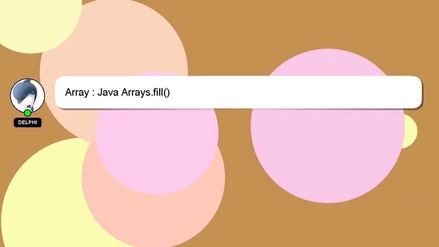 Array : Java Arrays.fill() смотреть онлайн
