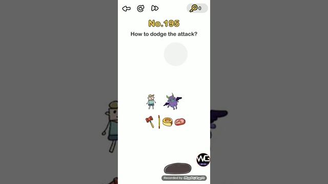 Brain out how to dodge the attack ? level 195 answer