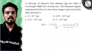 A telescope of objective lens diameter 2  m uses light of wavelength 5000 Å for viewing stars. Th..