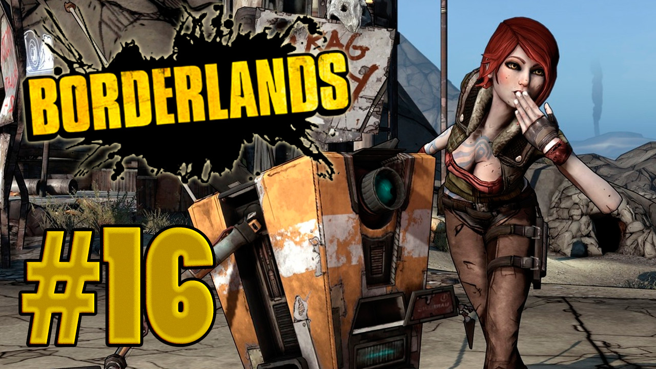 Borderlands: Цель - убить Кувалду - Прохождение игры на русском [#16] | PC (прохождение 2012 г.)