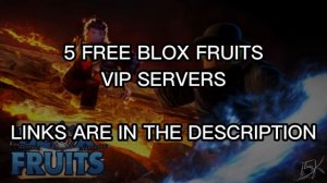 5 FREE BLOX FRUITS VIP SERVERS [CHECK DESCRIPTION]