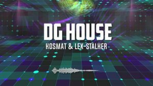 KosMat & Lex-Stalker - DG HOuse