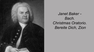 Janet Baker - Bach. Christmas Oratorio. Bereite Dich, Zion