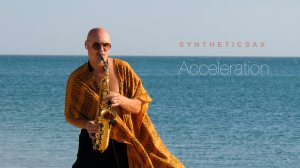 Syntheticsax - Acceleration (Саксофонист играет у моря на пляже) Танцевальная музыка с саксофоном