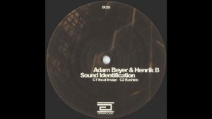 C2 Adam Beyer & Henrik B - Kushido