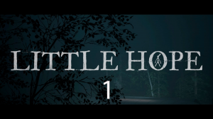 The Dark Pictures Anthology: Little Hope #1