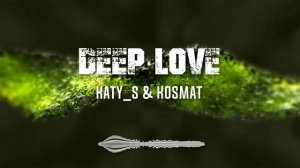 Katy_S, KosMat - Deep Love