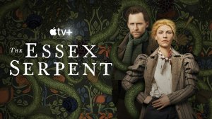 Змей в Эссексе / The Essex Serpent (2022) русский трейлер Apple TV