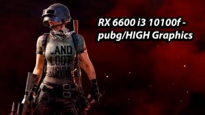 RX 6600 i3 10100f - pubg/HIGH Graphics #i310100f #rx6600 #пк #amd #бюджетныйпк #видеоигры #pubg