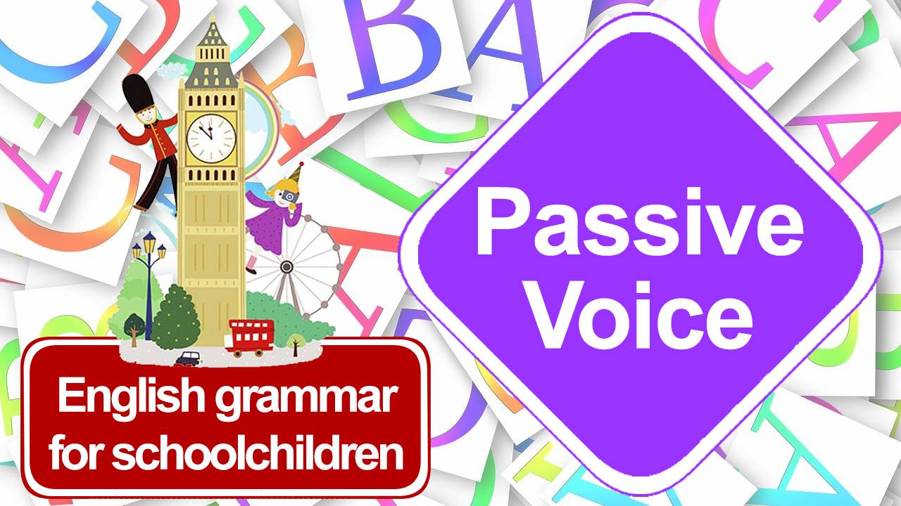 Grammar 16. Passive Voice. Грамматика английского языка для школьников.