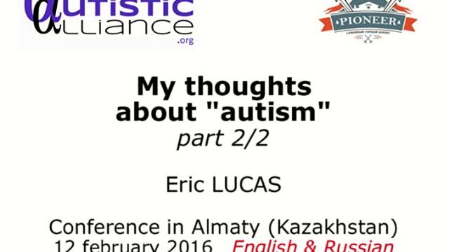 My thoughts about autism part 22 - Eric LUCAS - Conference in Almaty Kazakhstan