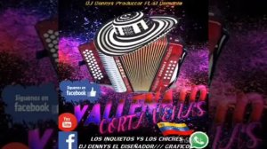 ►🔥🇻🇪�16✔Vallenato Corta Venas Producer Mix  2022-♫DJ Dennys♫ El Diseñador Grafico El Demonio