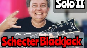 МОЩНЫЙ SCHECTER BLACKJACK SOLO II / МЕТАЛЬНЫЙ МОНСТР