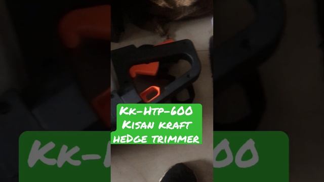 Hedge trimmer/ model no ,kk- htp -600 / Kisan kraft Hedge trimmer full service