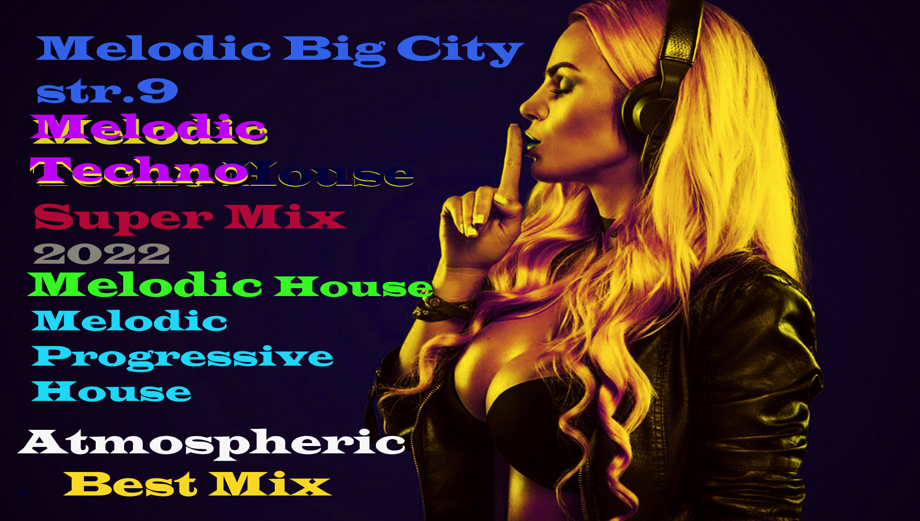Melodic Big City str.9 / Melodic Techno,Melodic Progressive House /Мелодик Техно,Прогрессив,#22 .mp4