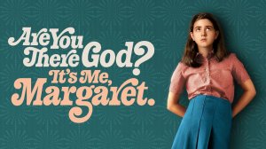 Ты здесь, Бог? Это я, Маргарет / Are You There God? It's Me, Margaret (озвучка Jaskier)