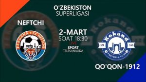 Neftchi vs Qo'qon-1912 | Coca-cola Superliga-2022 | 1-tur