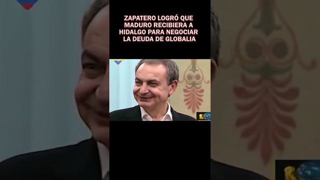 🔴Zapatero logró que Maduro recibiera a Hidalgo para negociar la deuda de Globalia🔴