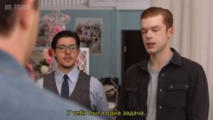Микки и Йен / S10E11/ Scenes 05 06 / Rus. Sub