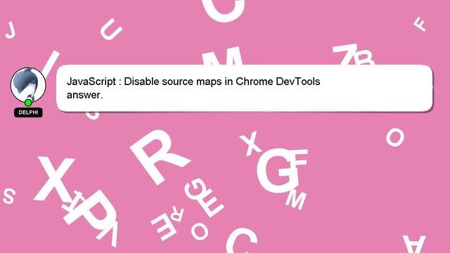 JavaScript : Disable source maps in Chrome DevTools