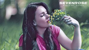 NEW! ♫ МАЙСКИЙ ДОЖДЬ ★ SEVENROSE★♫/ Премьера 2020