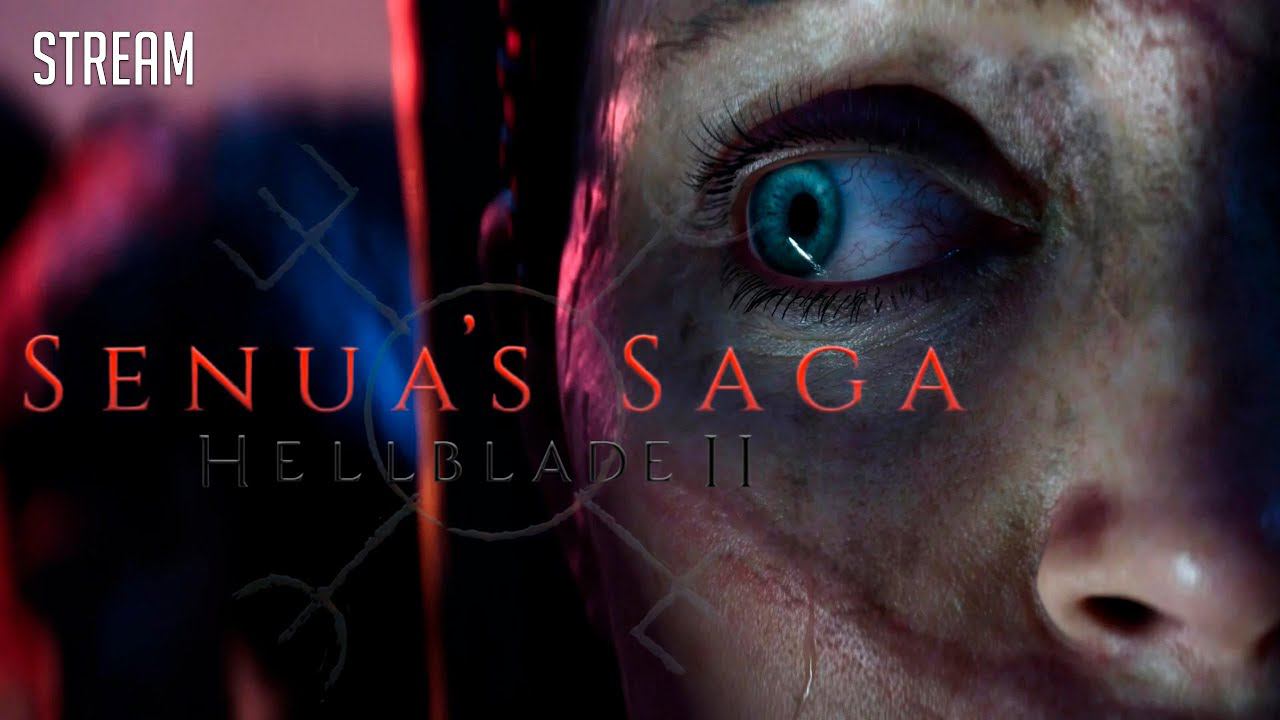 Senua’s Saga: Hellblade II ► Полное прохождение #1