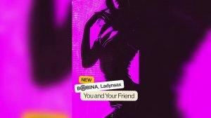 BOBINA,LADYNSAX-You and Your Friend