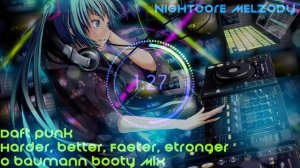 Nightcore - Daft Punk - Harder, Better, Faster, Stronger (C Baumann Booty Mix)