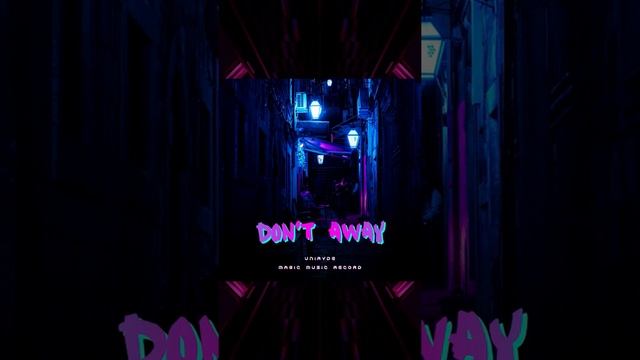 Magic Music Record & Uniryde - Don't Away (Official Music Video) #Shorts