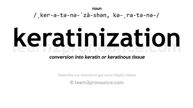 Pronunciation of Keratinization | Definition of Keratinization смотреть онлайн