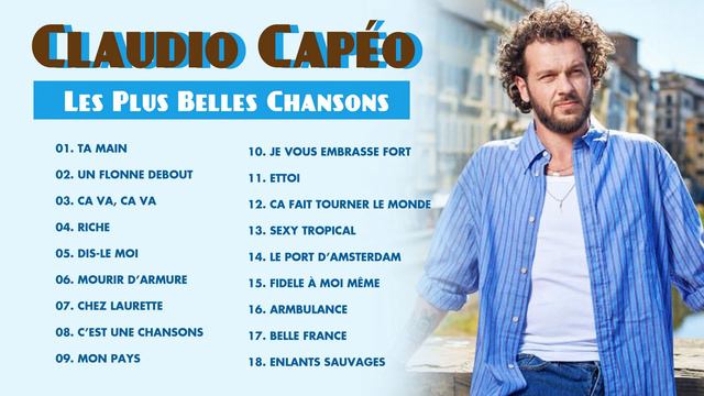 Claudio Capéo Les Plus Grands Tubes - Claudio Capéo Les Meilleur Chansons Claudio Capéo смотреть онлайн