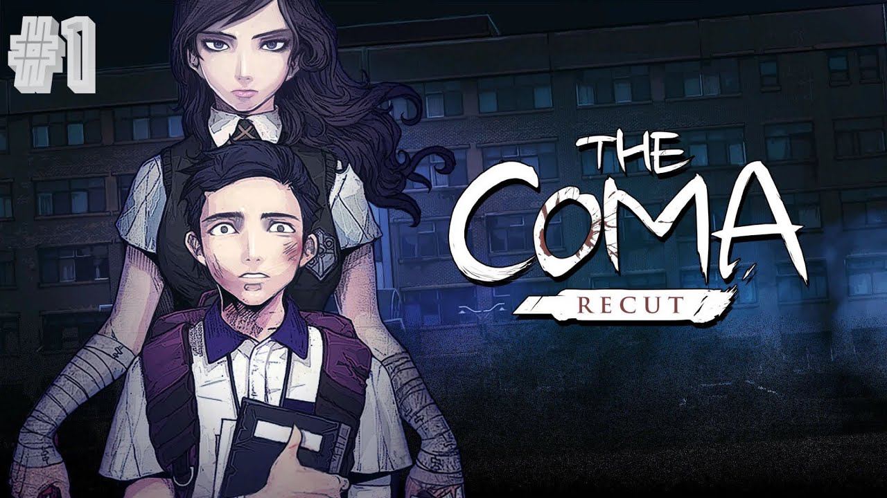 ПРОХОЖДЕНИЕ The Coma - Recut #1- Начало кошмара