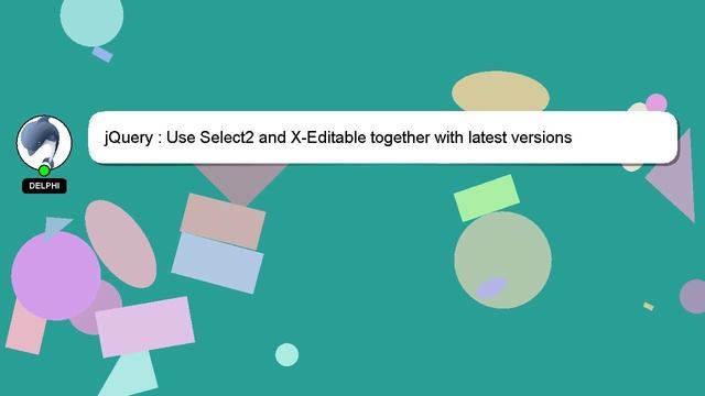 jQuery : Use Select2 and X-Editable together with latest versions смотреть онлайн