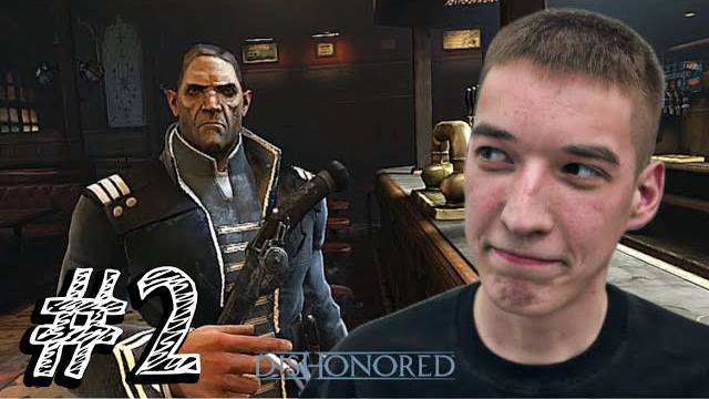 Dishonored - Прохождение #2 ГЕРОЙ ДОЛЖЕН БЫТЬ В МАСКЕ!