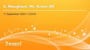 S. Maugham, Mr. Know-All