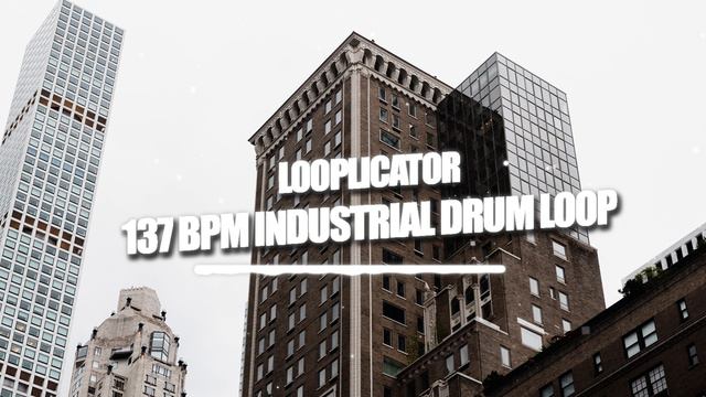 looplicator - 137 BPM Industrial Drum Loop #456
