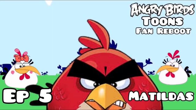 Angry Birds Toons Fan Reboot All Episodios